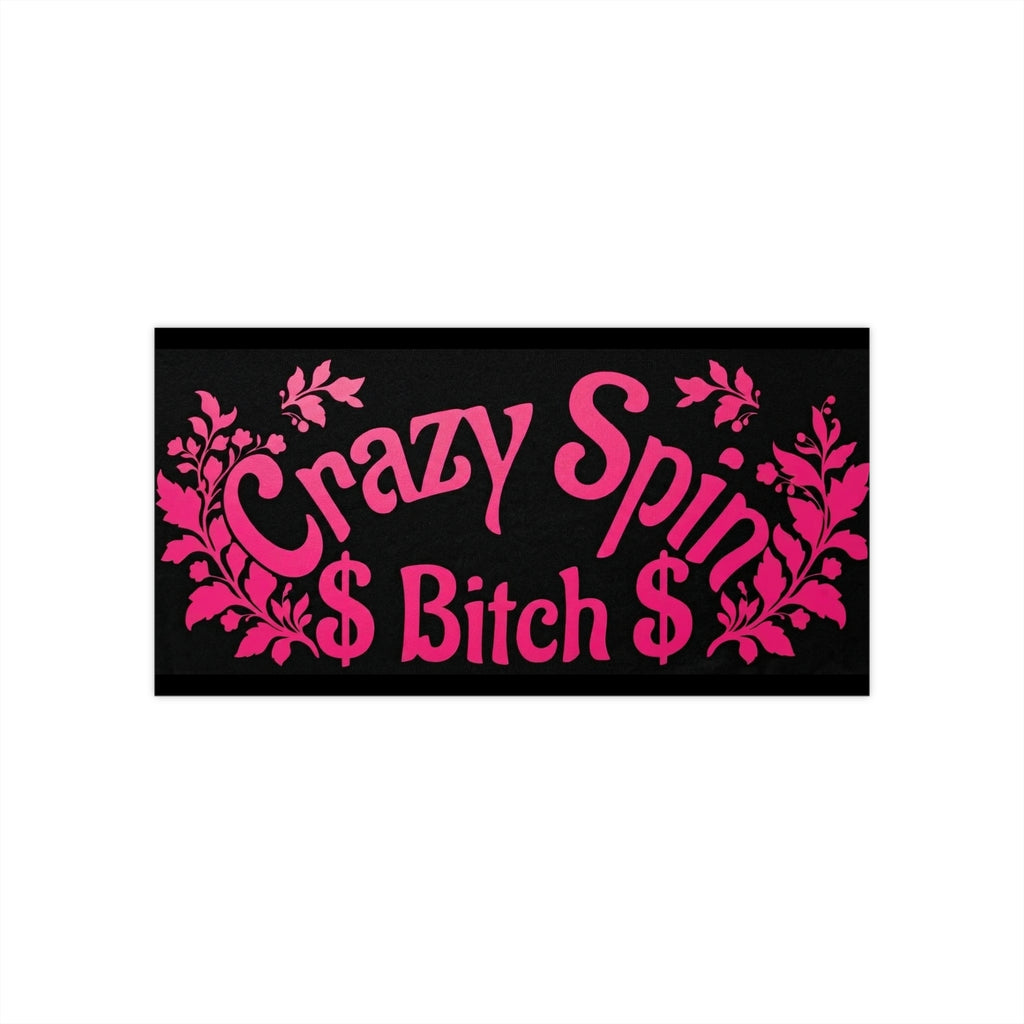 Crazy Spin Bitch -Pink- Black Anywhere Sticker 7.5"x3.75"