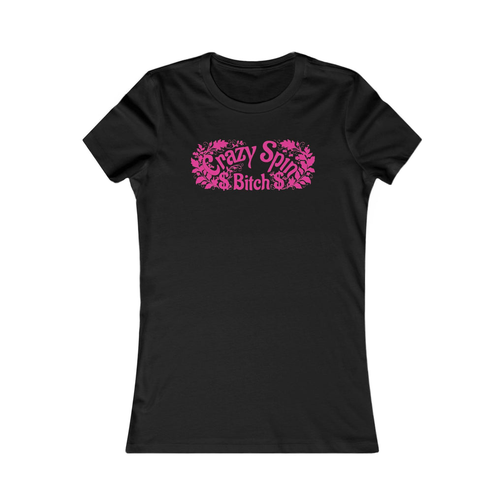Women's Tee - Crazy Spin Bitch - Pink