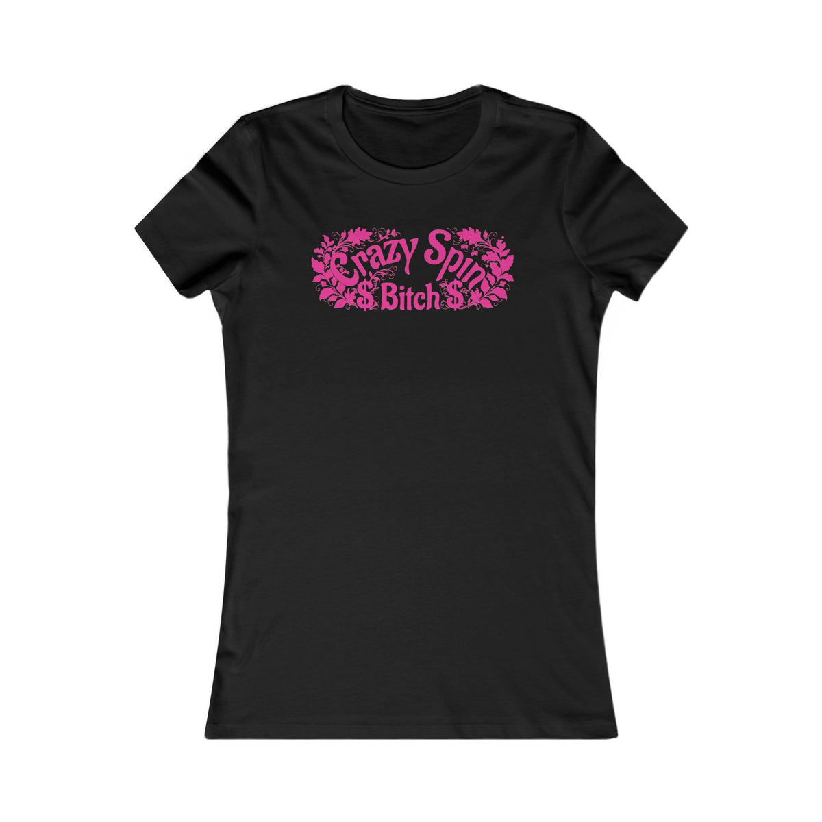 Women's Tee - Crazy Spin Bitch - Pink