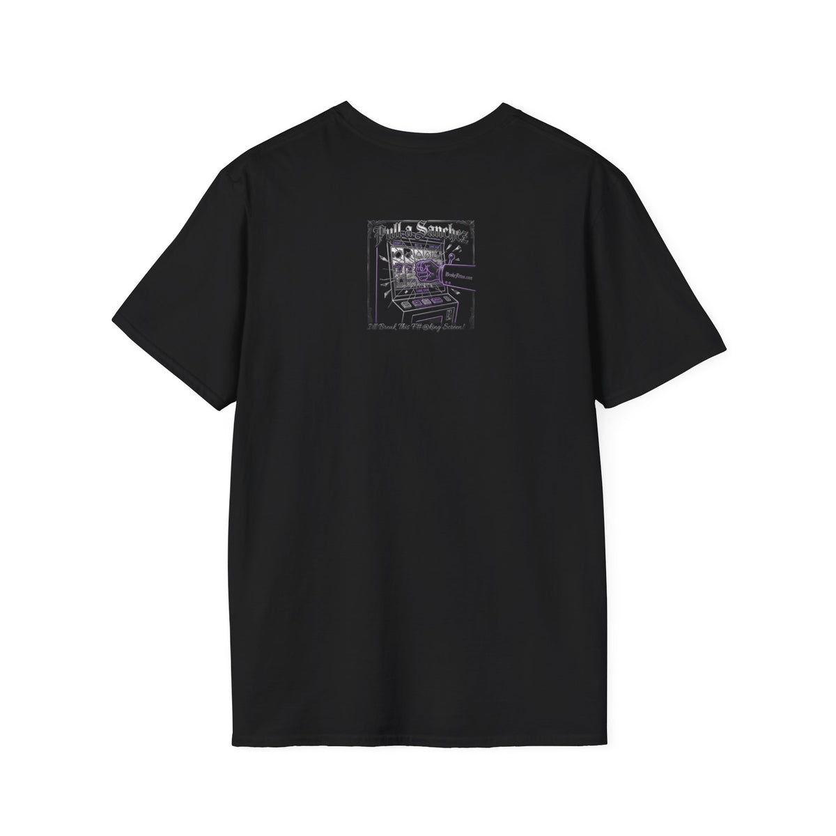 Pull a Sanchez / I'll Break This F#@king Screen! - Unisex T-Shirt
