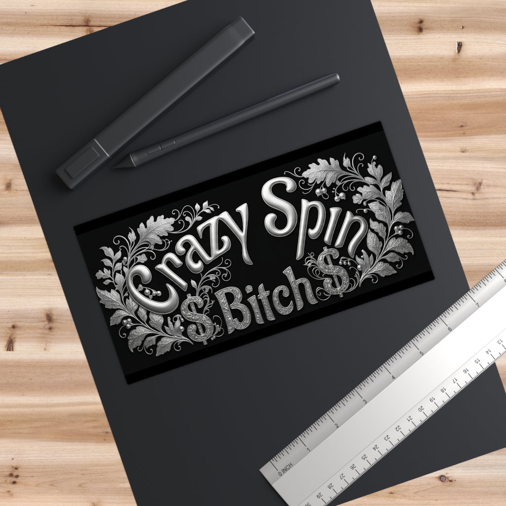 Crazy Spin Bitch -Silver- Black Anywhere Sticker 7.5"x3.75"